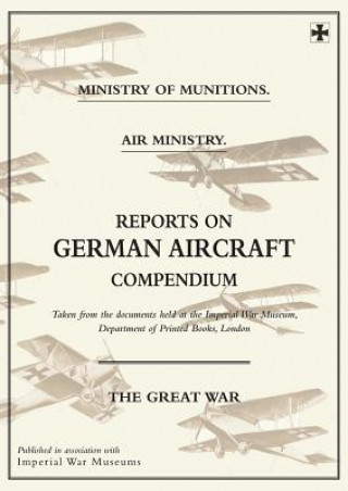 Книга Reports on German Aircraft Compendium Ministry of Munition Aircraft Productio