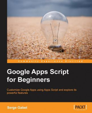 Könyv Google Apps Script for Beginners Serge Gabet
