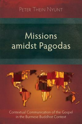 Buch Missions Amidst Pagodas Peter Thein Nyunt