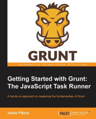 Könyv Getting Started with Grunt: The JavaScript Task Runner Jaime Pillora