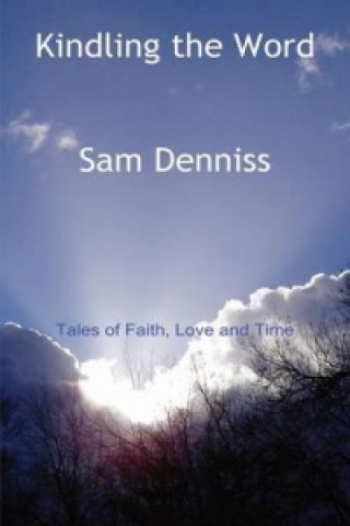 Book Kindling the Word Sam Denniss