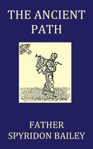 Könyv Ancient Path Father Spyridon Bailey
