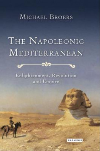 Kniha Napoleonic Mediterranean BROERS  MICHAEL