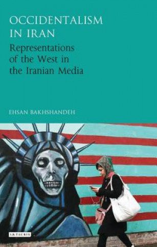 Книга Occidentalism in Iran BAKHSHANDEH  EHSAN