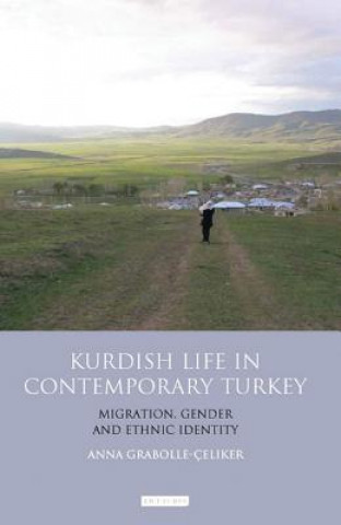 Könyv Kurdish Life in Contemporary Turkey Anna Grabolle Celiker