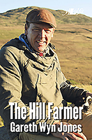 Kniha Hill Farmer, The - Gareth Wyn Jones Elfyn Pritchard