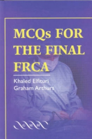 Kniha MCQs for the Final FRCA Graham Arthurs