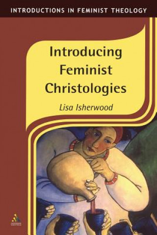 Book Introducing Feminist Christologies Lisa Isherwood