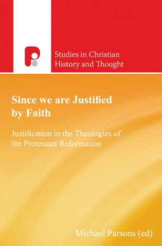 Carte Since We are Justified by Faith Michael Parsons