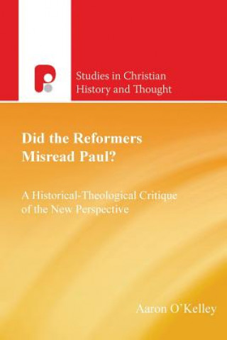 Carte Did the Reformers Misread Paul? Aaron O'Kelley