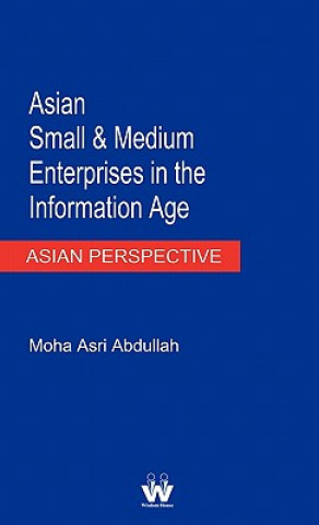 Βιβλίο Asian Small and Medium Enterprises in the Information Age Moha Asri Abdullah