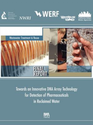 Knjiga Innovative DNA Array Technology Detection of Pharmaceuticals Reclaimed Water S. W. Kullman