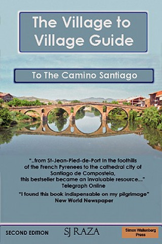 Kniha Village to Village Guide to the Camino Santiago, Way of St James Jaffa Raza
