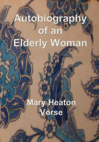 Книга Autobiography of an Elderly Woman Mary Heaton Vorse