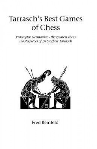 Kniha Tarrasch's Best Games of Chess Fred Reinfeld