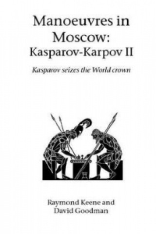 Kniha Manoeuvres in Moscow: Karpov-Kasparov II David Goodman