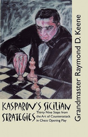 Kniha Kasparov's Sicilian Strategies Raymond Keene