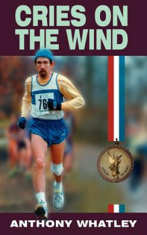 Knjiga Cries on the Wind Anthony Whatley