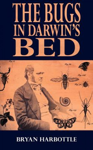 Könyv Bugs in Darwin's Bed Bryan Harbottle