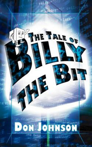 Könyv Tale of Billy the Bit Don Johnson