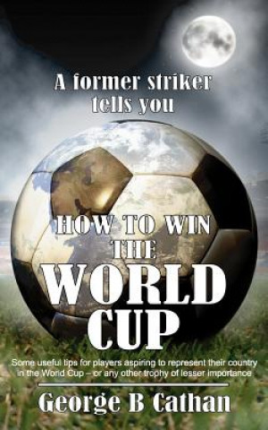 Carte How to Win the World Cup George B Cathan