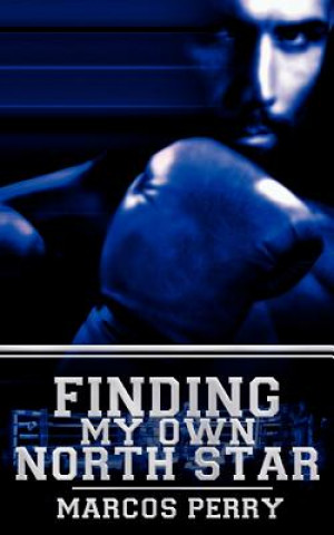 Knjiga Finding My Own North Star Marcos Perry