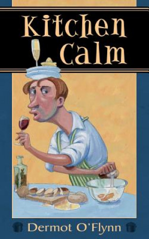 Könyv Kitchen Calm Dermot O'Flynn