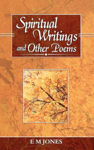 Kniha Spiritual Writings and Other Poems E M Jones