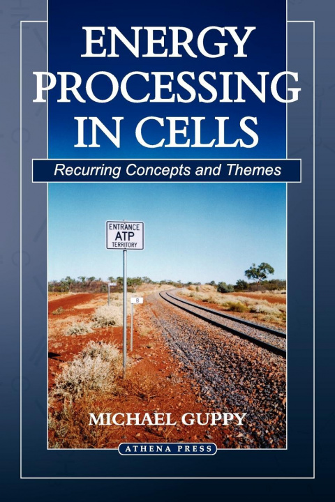Knjiga Energy Processing in Cells Michael Guppy