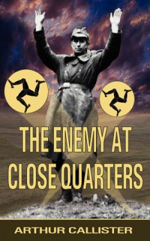 Könyv Enemy at Close Quarters Arthur Callister