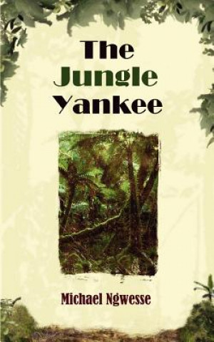 Kniha Jungle Yankee Michael Ngwesse