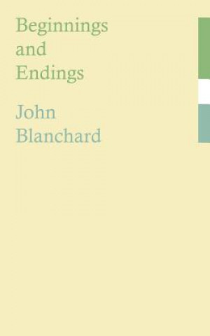 Carte Beginnings and Endings John Blanchard