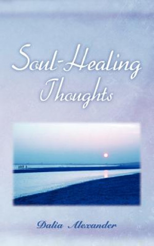 Kniha Soul-Healing Thoughts Dalia Alexander