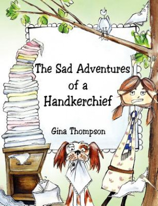 Carte Sad Adventures of a Handkerchief Gina Thompson