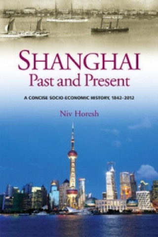 Книга Shanghai, Past and Present Niv Horesh