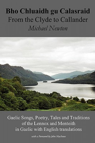 Kniha Bho Chluaidh Gu Calasraid - from the Clyde to Callander Michael Newton