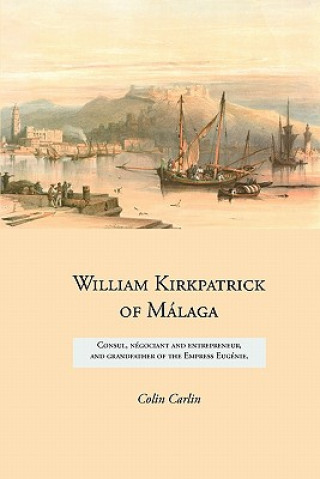 Carte William Kirkpatrick of Malaga Colin Carlin
