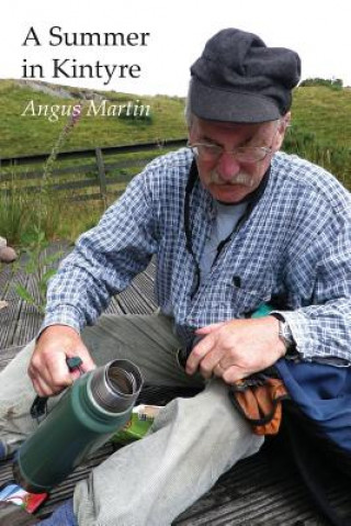 Könyv Summer in Kintyre Angus Martin