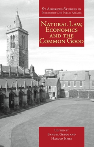 Könyv Natural Law, Economics and the Common Good Harold James