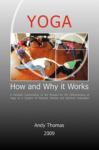 Книга Yoga. How and Why it Works Andy Thomas