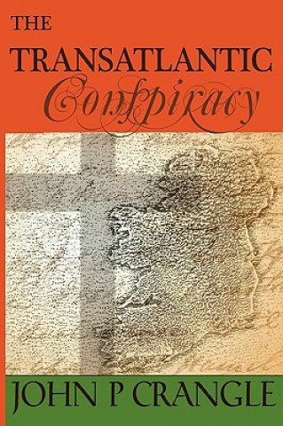 Książka Transatlantic Conspiracy John P. Crangle