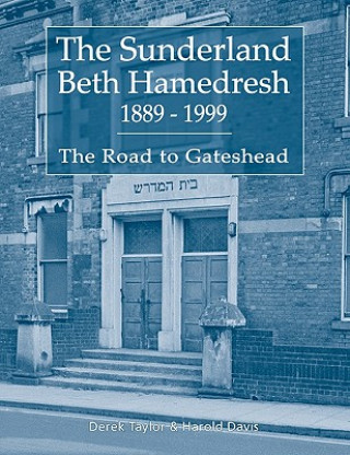 Book Sunderland Beth Hamedresh 1889 - 1999 Harold Davis