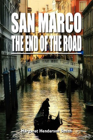 Könyv San Marco the End of the Road Margaret Henderson Smith
