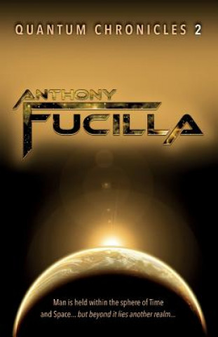 Könyv Quantum Chronicles 2 Anthony Fucilla