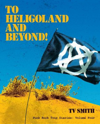 Libro To Heligoland and Beyond! TV Smith