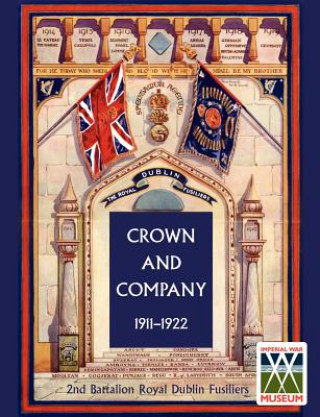 Carte CROWN AND COMPANY 1911-1922. 2nd Battalion Royal Dublin Fusiliers Wylly H. C.Colonel
