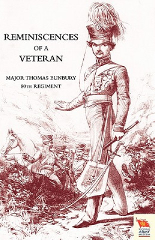 Książka Reminiscences of A Veteran Major Thomas Bunbury 80th Regt.