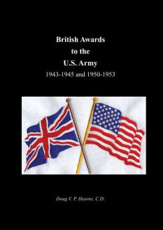 Carte British Awards to the U.S. Army 1943-1945 and 1950-1953 Doug Vp Hearns