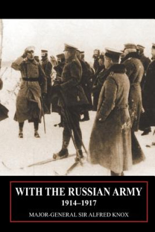 Carte With the Russian Army 1914-1917 Volume 2 Major General Sir Alfred Knox