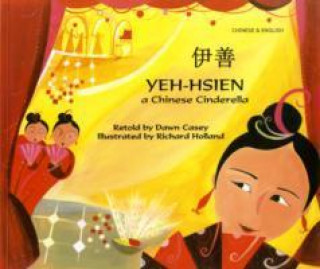 Book Yeh-Hsien a Chinese Cinderella in Chinese and English Dawn Casey